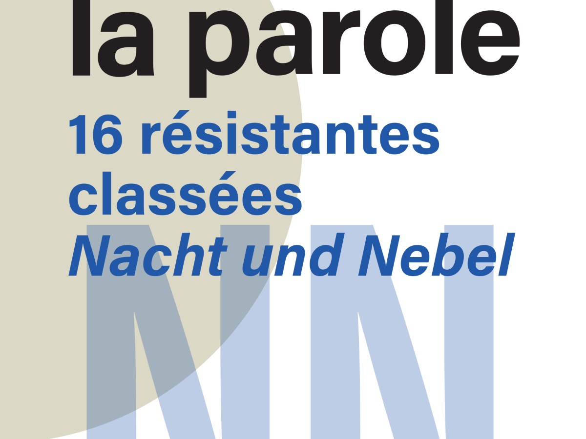 Redonner la parole – 16  résistantes classées Nacht und&nbsp;Nebel